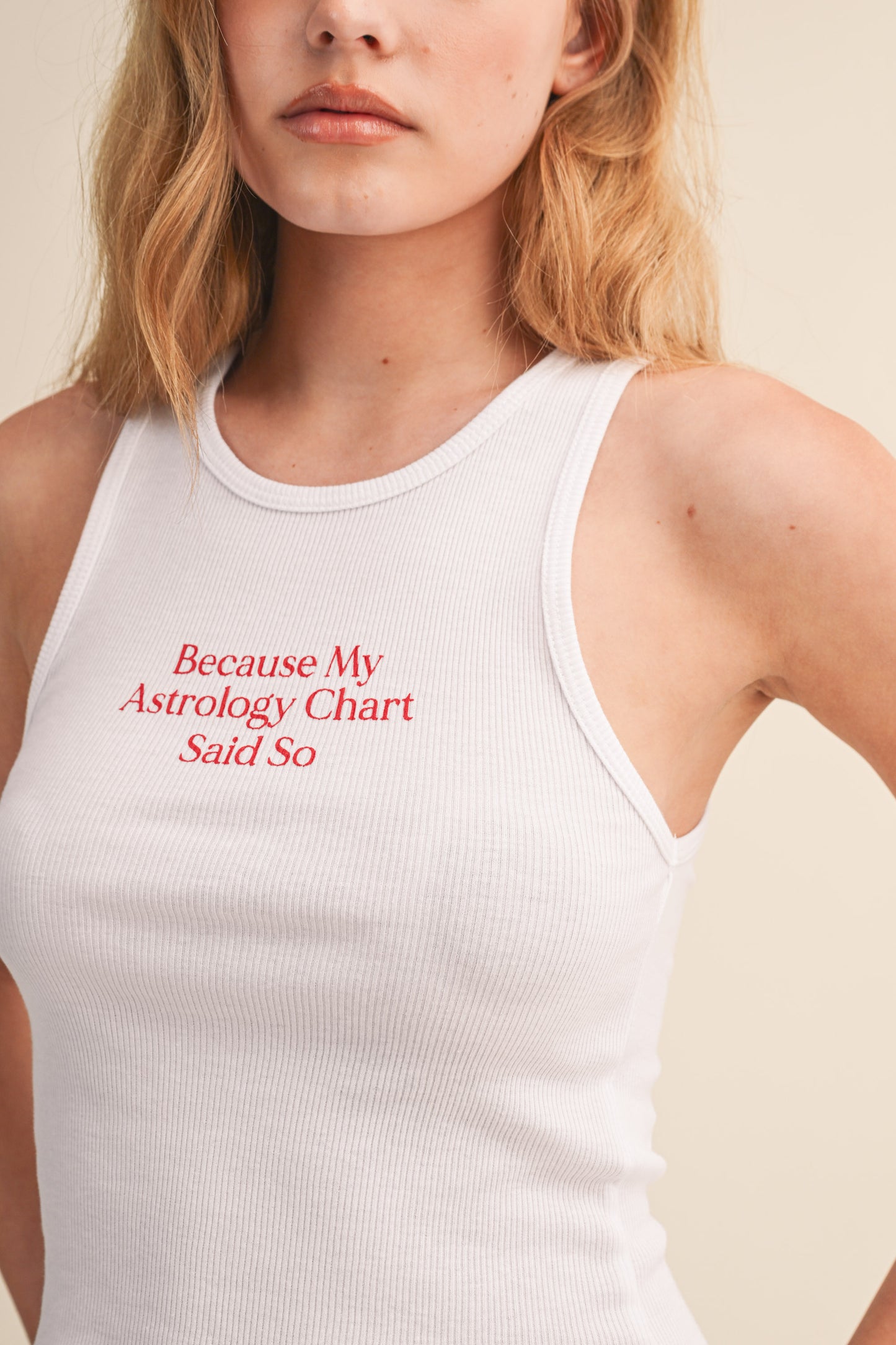 BECAUSE MY ASTROLOGY CHART SAID SO RIBBED TANK TOP